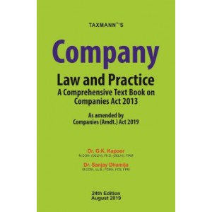 Taxmann's Company Law and Practice: A Comprehensive Textbook on Companies Act 2013 By Dr. G. K. Kapoor & Sanjay Dhamija 